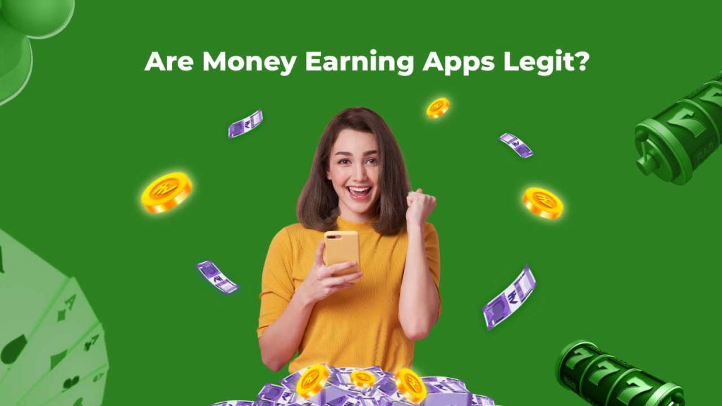 are money earning apps legit