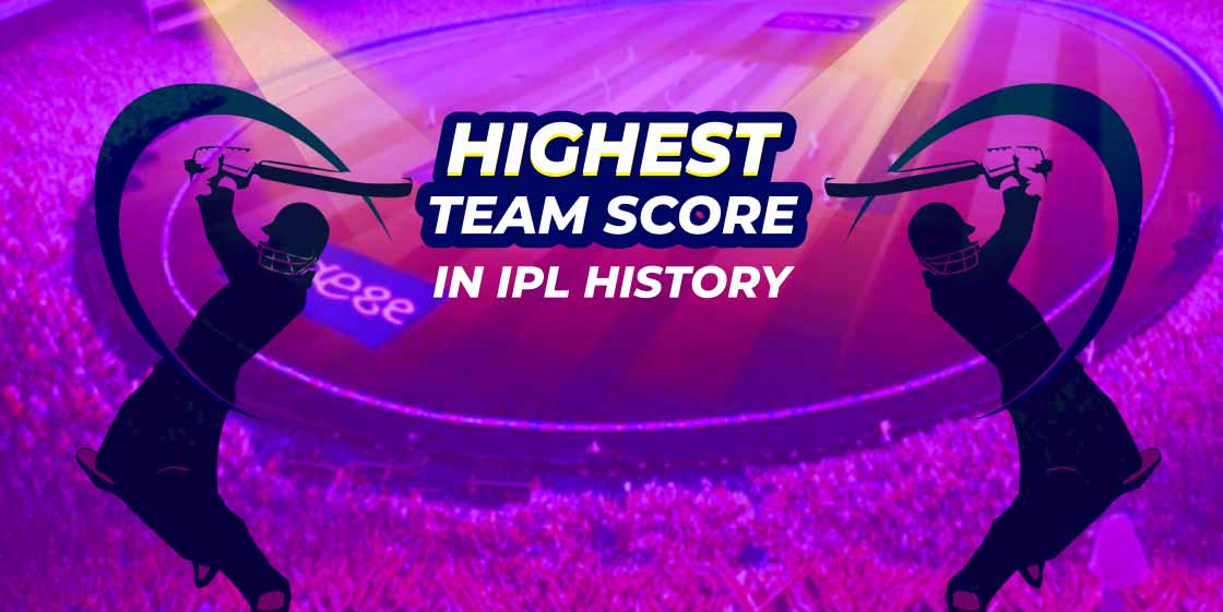 Highest team score in ipl which team has scored highest runs in ipl 